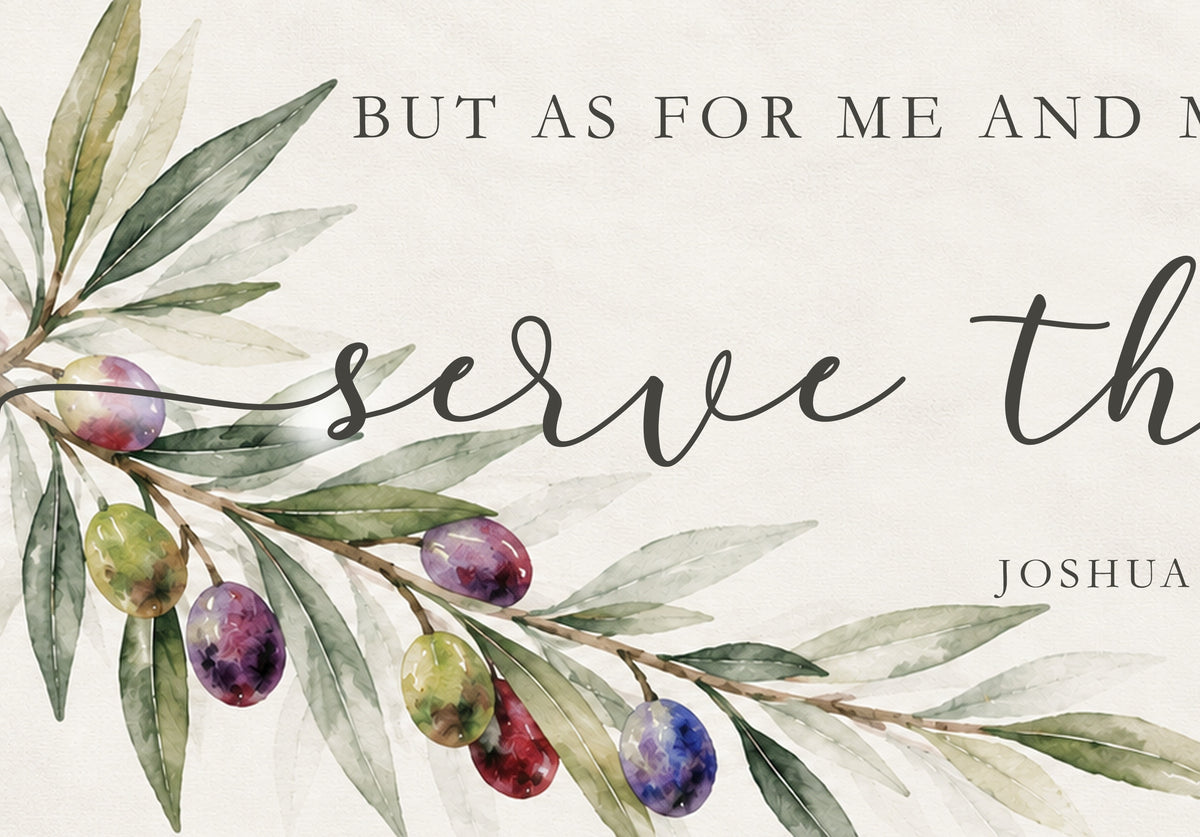 We Will Serve the Lord – Joshua 24:15 Scripture Print